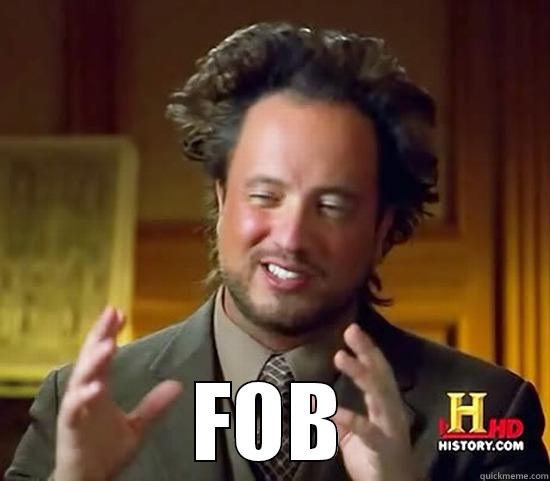  FOB Ancient Aliens