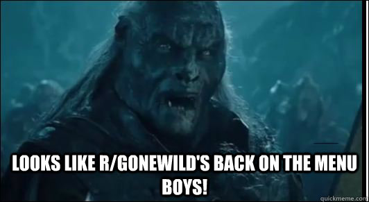  Looks like r/gonewild's back on the menu boys! -  Looks like r/gonewild's back on the menu boys!  Looks like meats back on the menu boys