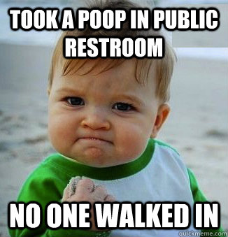 Took a poop in public restroom no one walked in  