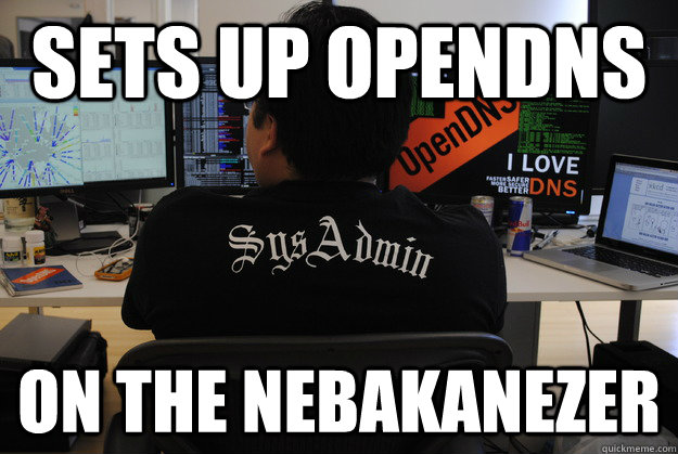 sets up opendns on the nebakanezer - sets up opendns on the nebakanezer  Success SysAdmin