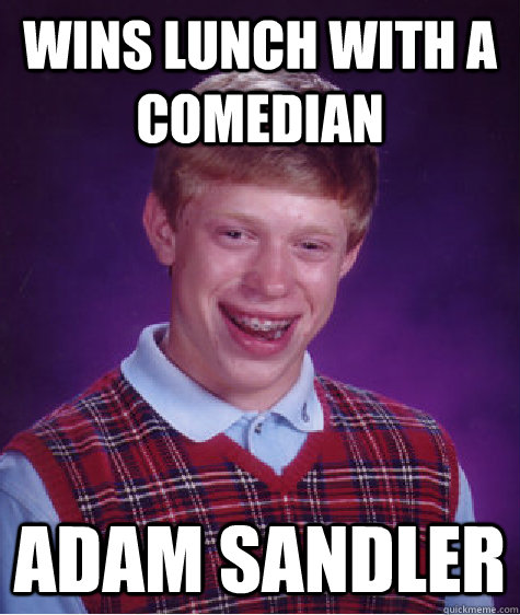 wins lunch with a comedian adam sandler - wins lunch with a comedian adam sandler  Misc