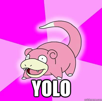  YOLO  Slowpoke