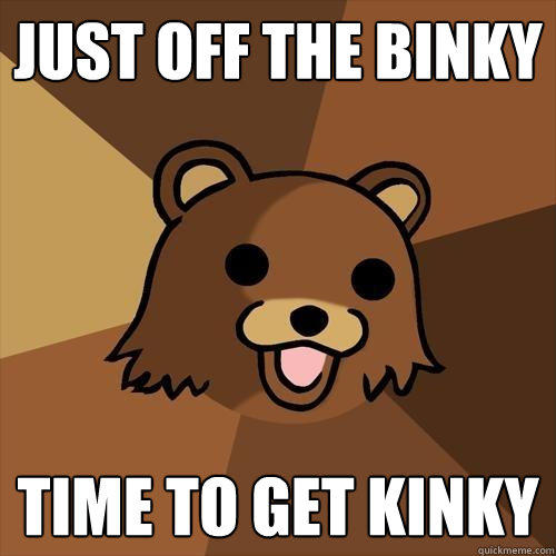 just off the binky time to get kinky  Pedobear