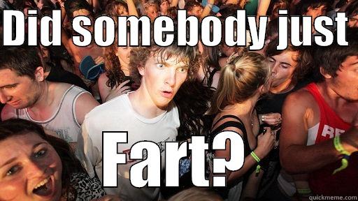 DID SOMEBODY JUST  FART? Sudden Clarity Clarence