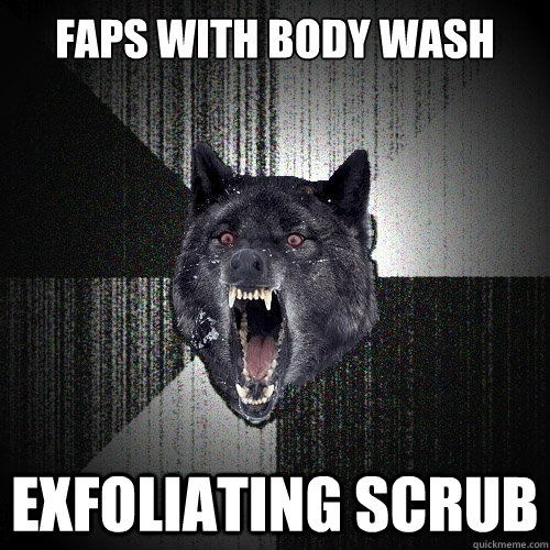 FAPS WITH BODY WASH EXFOLIATING SCRUB  Insanity Wolf