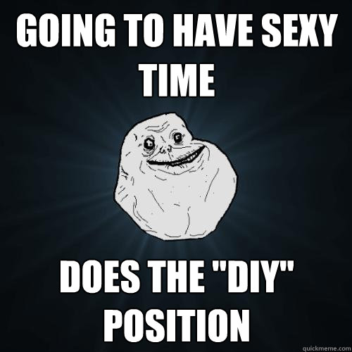 Going to have sexy time Does the 