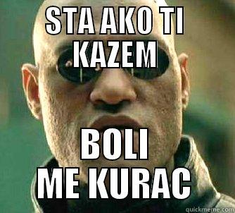 STA AKO TI KAZEM BOLI ME KURAC Matrix Morpheus