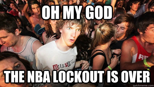 Oh my god the nba lockout is over  Sudden Clarity Clarence