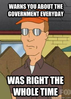 was right the whole time warns you about the government everyday    