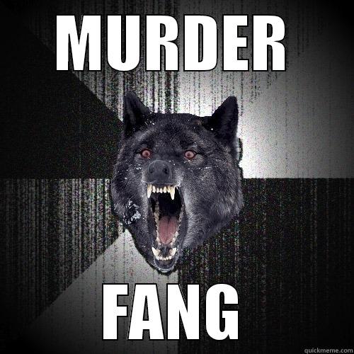 MURDER FANG Insanity Wolf