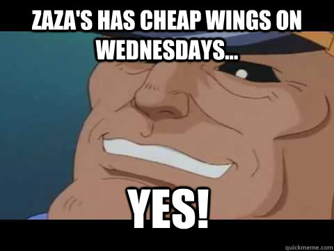 Zaza's Has Cheap Wings on Wednesdays... YES!  