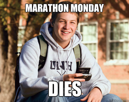 marathon monday dies  College Freshman