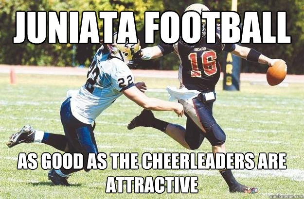 Juniata football as good as the cheerleaders are attractive    