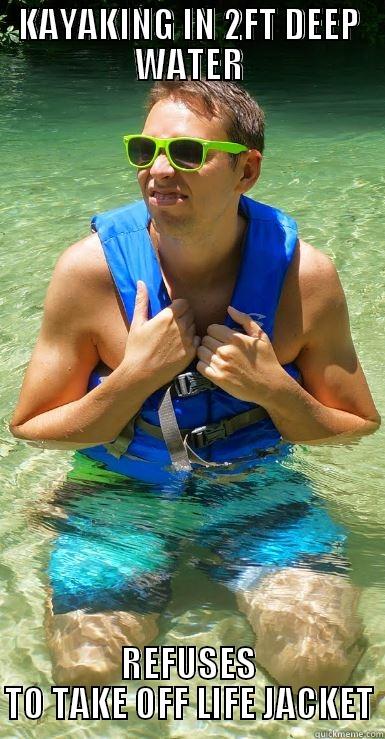 KAYAKING IN 2FT DEEP WATER REFUSES TO TAKE OFF LIFE JACKET Misc