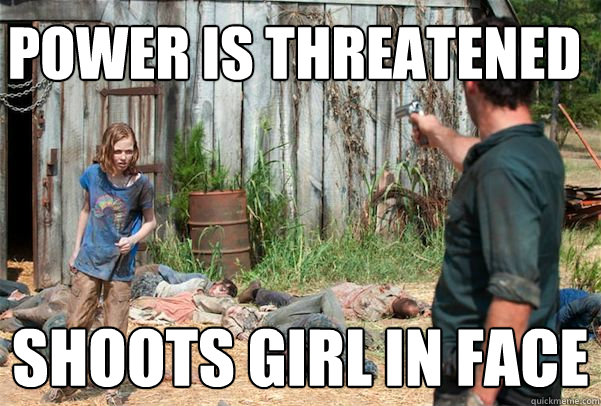 Power is threatened Shoots girl in face  Walking Dead Power Trip