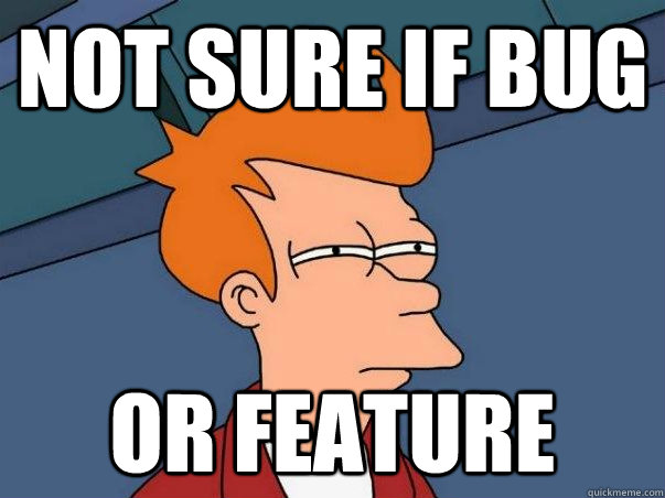 not sure if bug or feature  Not sure if deaf