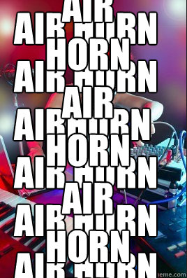 air horn AIR HORN AIRHORN AIR HORN AIR HORN AIR HORN AIR HORN AIR HORN AIR HORN AIR HORN   - air horn AIR HORN AIRHORN AIR HORN AIR HORN AIR HORN AIR HORN AIR HORN AIR HORN AIR HORN    Inexperienced DJ