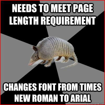 Needs to meet page length requirement changes font from Times New Roman to Arial  English Major Armadillo