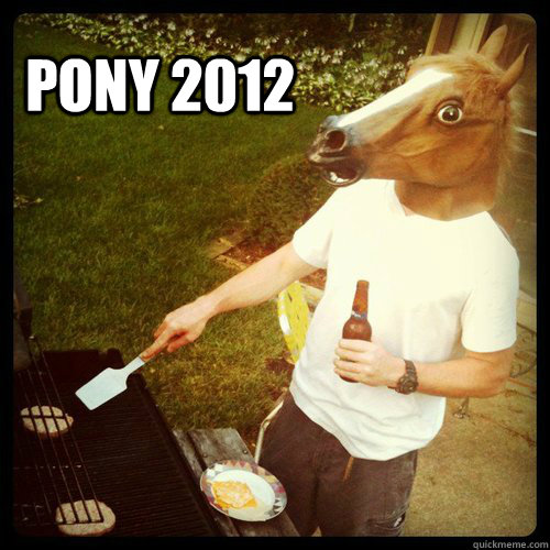 PONY 2012 - PONY 2012  Pony 2012