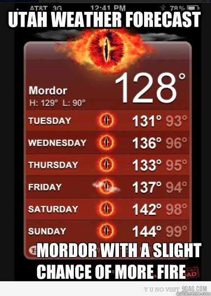 Utah weather forecast Mordor with a slight chance of more fire - Utah weather forecast Mordor with a slight chance of more fire  Misc