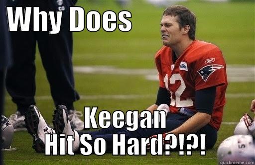  WHY DOES                       KEEGAN HIT SO HARD?!?! Misc