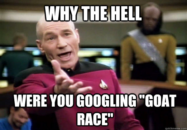 Why the hell were you googling 