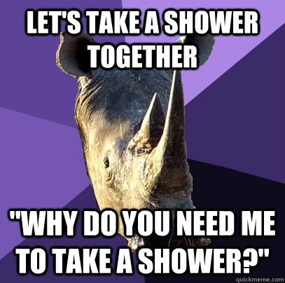 Let's take a shower together 
