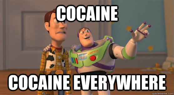 cocaine cocaine everywhere  Toy Story Everywhere