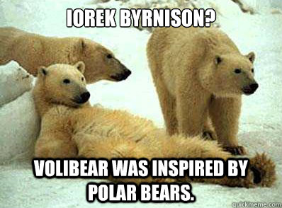 Iorek Byrnison? Volibear was inspired by polar bears.  