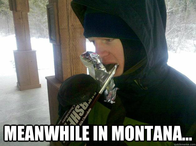  Meanwhile In Montana...  Meanwhile In Montana