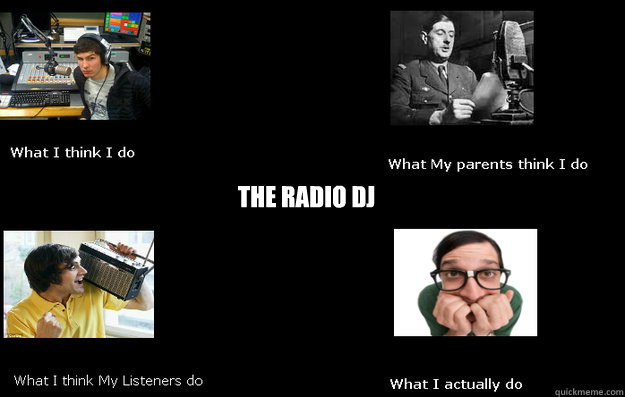 The Radio DJ -  The Radio DJ  What I Think I Do The Radio DJ