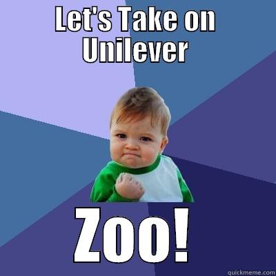 LET'S TAKE ON UNILEVER ZOO! Success Kid