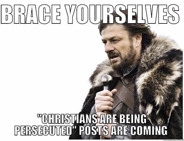BRACE YOURSELVES   