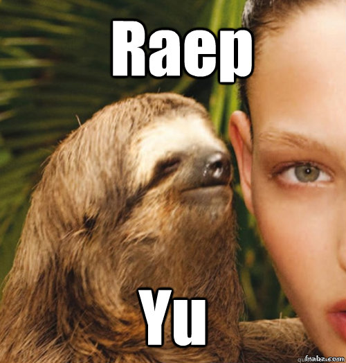 Raep Yu  rape sloth