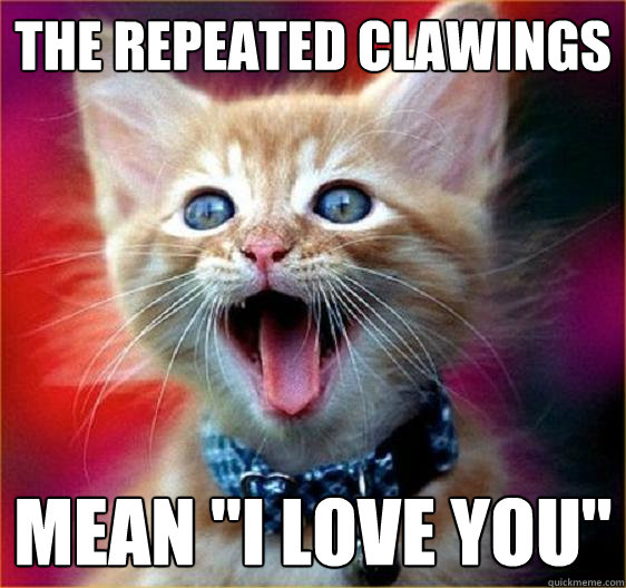 the repeated clawings  mean 