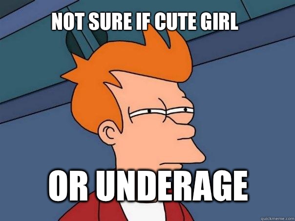Not sure if cute girl Or underage  Futurama Fry