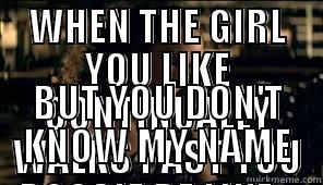 Boosie be like - WHEN THE GIRL YOU LIKE CONTINUALLY WALKS PAST YOU BOOSIE BE LIKE... BUT YOU DON'T KNOW MY NAME Misc