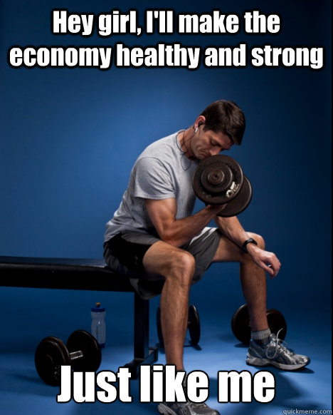 Hey girl, I'll make the economy healthy and strong Just like me  Workout Paul Ryan