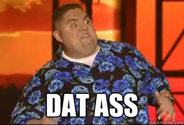  Dat ass  Gabriel Iglesias Dat Ass