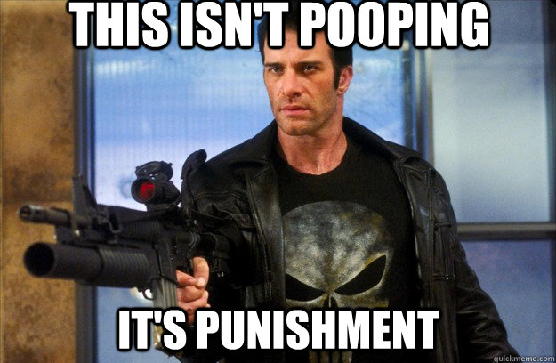 this isn't pooping it's punishment - this isn't pooping it's punishment  Misc