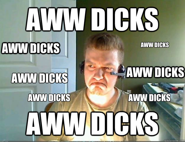 Aww Dicks Aww Dicks Aww Dicks Aww Dicks Aww Dicks Aww Dicks Aww Dicks Aww Dicks  AngryTestie