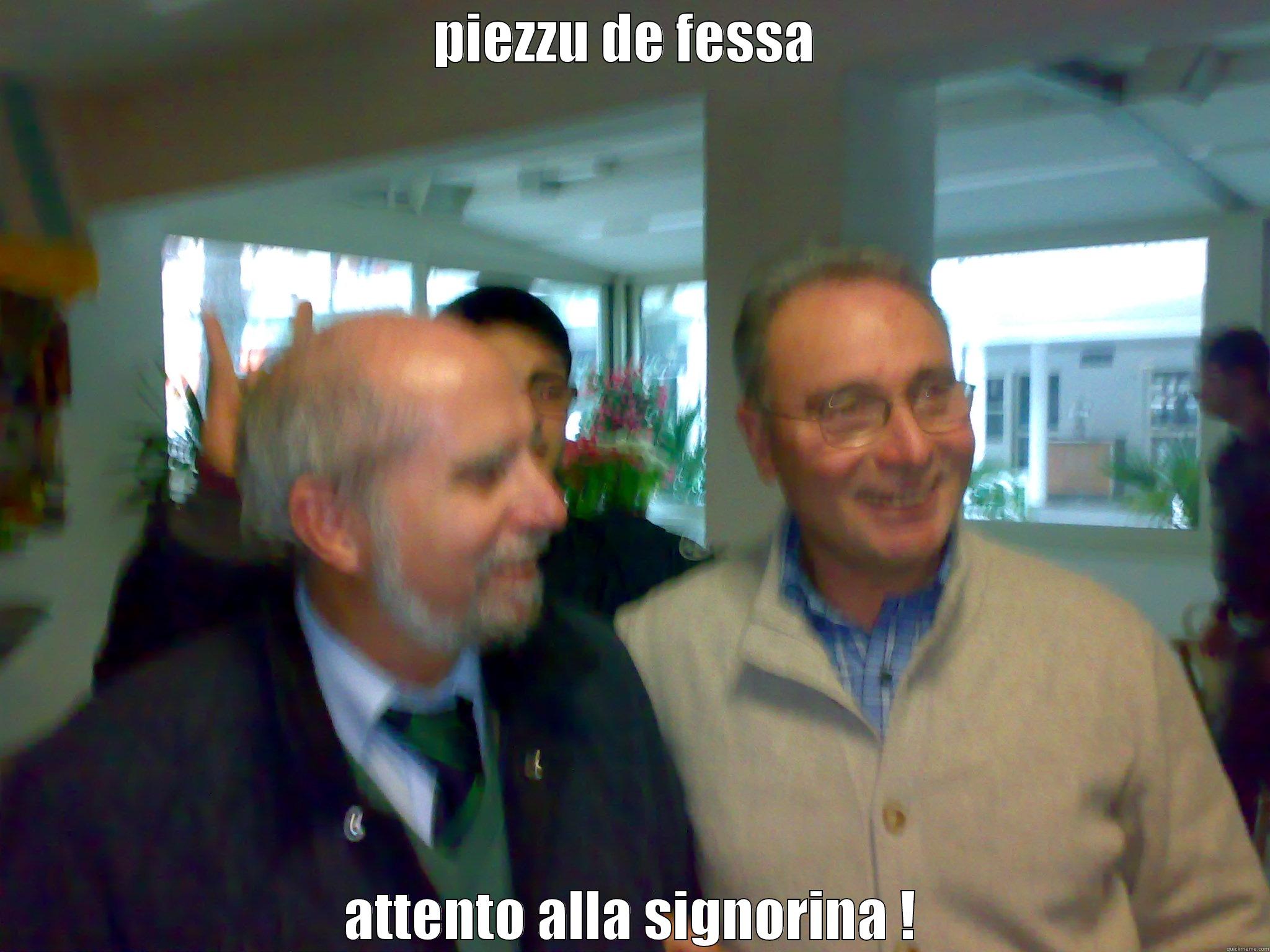 PIEZZU DE FESSA  ATTENTO ALLA SIGNORINA ! Misc