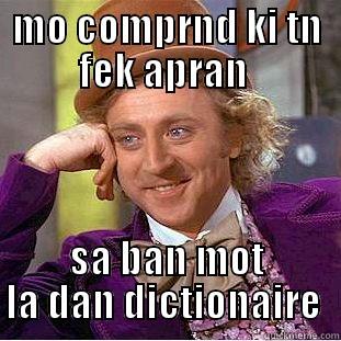 MO COMPRND KI TN FEK APRAN  SA BAN MOT LA DAN DICTIONAIRE  Condescending Wonka