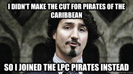 I didn't make the cut for Pirates of the Caribbean So I joined the LPC Pirates instead  