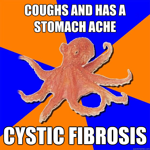 Coughs and has a stomach ache Cystic fibrosis  Online Diagnosis Octopus