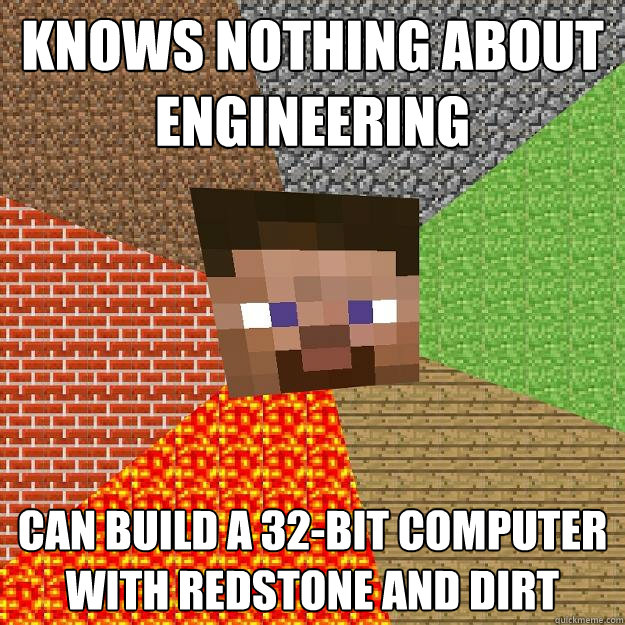 KNOWS NOTHING ABOUT ENGINEERING CAN BUILD A 32-BIT COMPUTER WITH REDSTONE AND DIRT  Minecraft