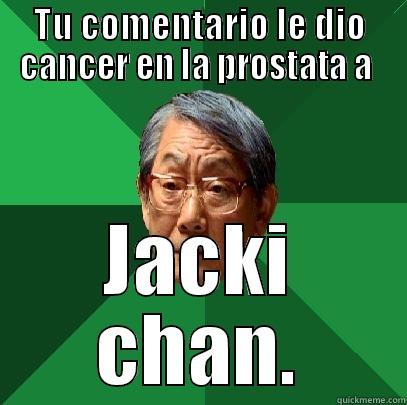 TU COMENTARIO LE DIO CANCER EN LA PROSTATA A  JACKI CHAN. Misc