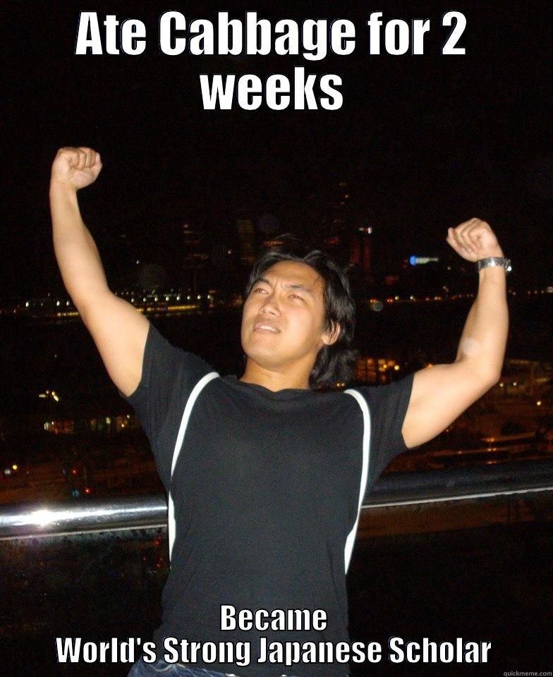 ATE CABBAGE FOR 2 WEEKS BECAME WORLD'S STRONG JAPANESE SCHOLAR Misc