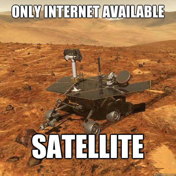 only internet available satellite  