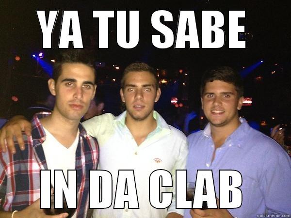 YA TU SABE IN DA CLAB Misc